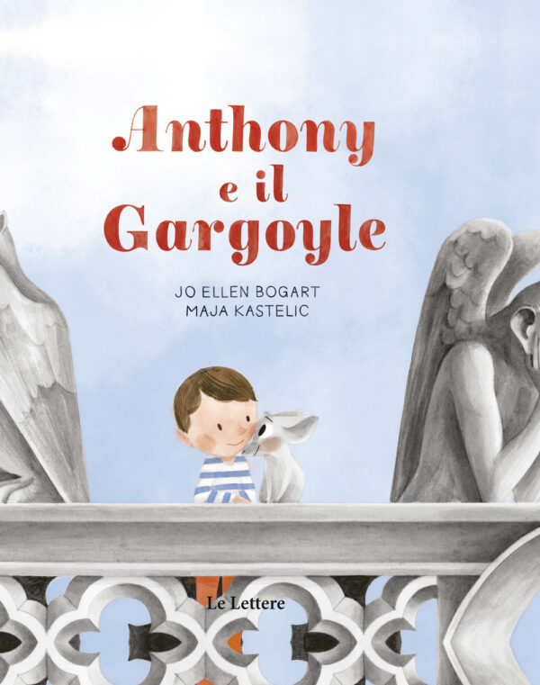 Libro Anthony e il gargoyle di Jo Ellen Bogart - ean 9788893662925 - Le Lettere