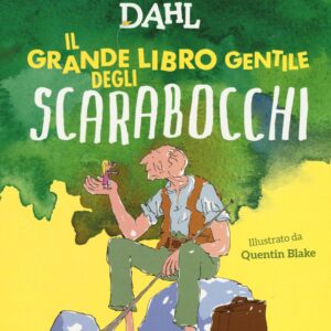 Libro grande libro gentile degli scarabocchi di Roald Dahl - ean 9788893670159 - Magazzini Salani