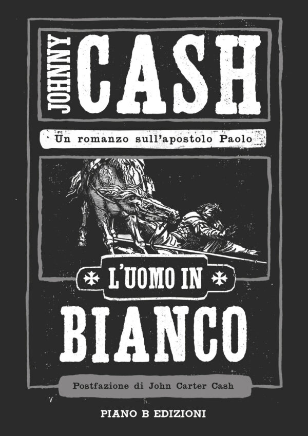 Libro uomo in bianco. Un romanzo sull'apostolo Paolo di Johnny Cash - ean 9788893711029 - Piano B