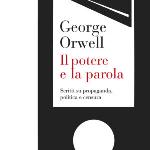 Libro potere e la parola. Scritti su propaganda