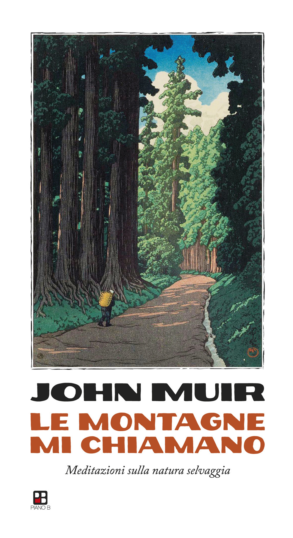Libro montagne mi chiamano. Meditazioni sulla natura selvaggia di John Muir - ean 9788893711388 - Piano B