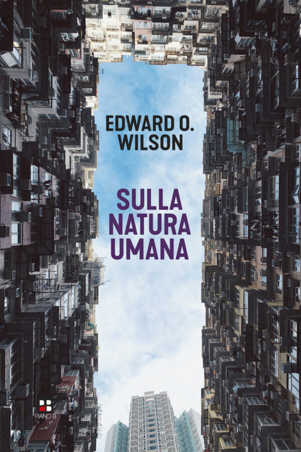 Libro Sulla natura umana di Edward O. Wilson - ean 9788893711456 - Piano B