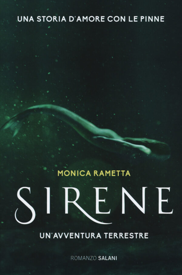 Libro Sirene. Un'avventura terrestre di Monica Rametta - ean 9788893810296 - Salani