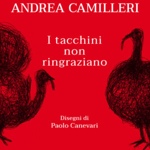 Libro tacchini non ringraziano di Andrea Camilleri - ean 9788893816151 - Salani