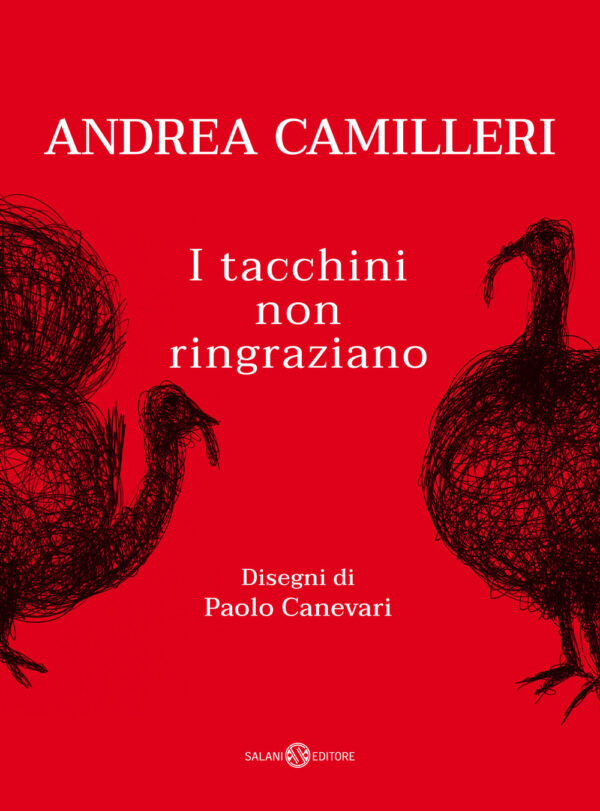 Libro tacchini non ringraziano di Andrea Camilleri - ean 9788893816151 - Salani