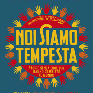 Libro Noi siamo tempesta. Storie senza eroe che hanno cambiato il mondo di Michela Murgia - ean 9788893817745 - Salani