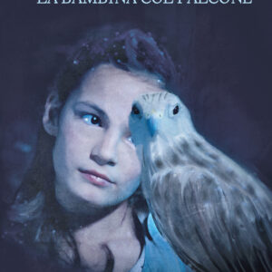 Libro bambina col falcone di Bianca Pitzorno - ean 9788893818018 - Salani