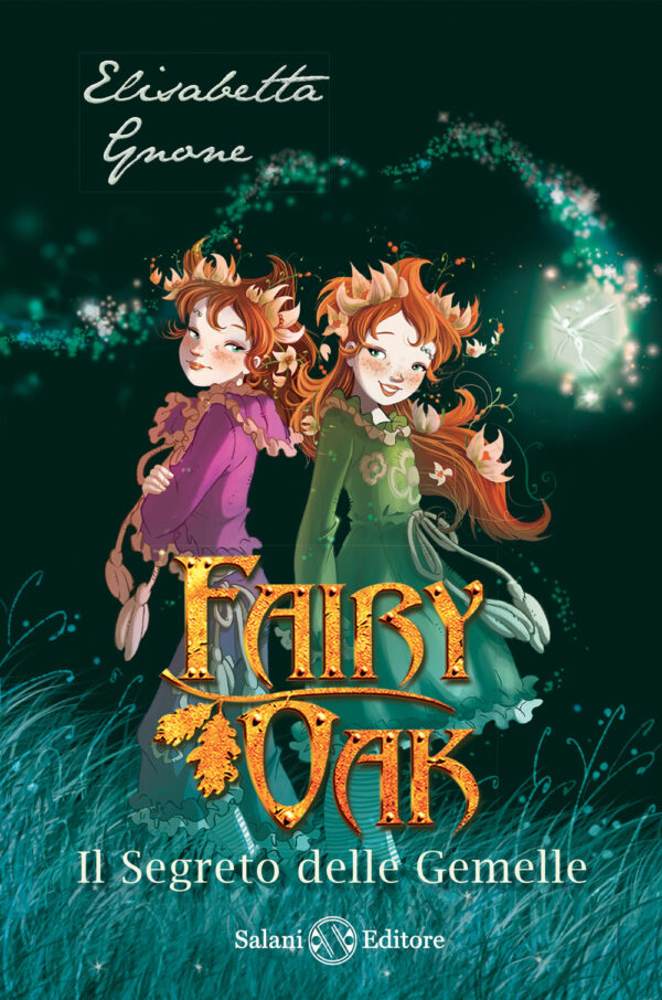 Libro segreto delle gemelle. Fairy Oak di Elisabetta Gnone - ean 9788893818414 - Salani