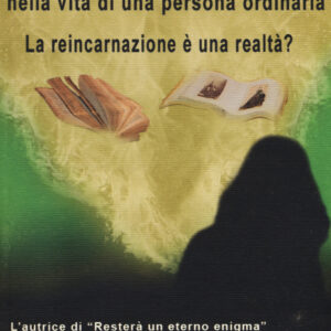Libro Avvenimenti straordinari nella vita di una persona ordinaria. La reincarnazione è una realtà? di Anna Paola Rossi - ean 9788893841542 - Europa Edizioni