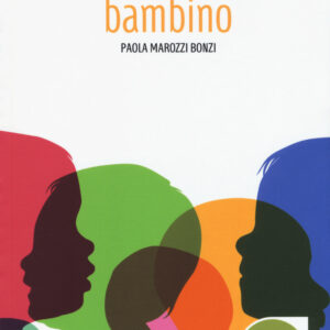 Libro Per un bambino di Paola Marozzi Bonzi - ean 9788893846110 - Europa Edizioni