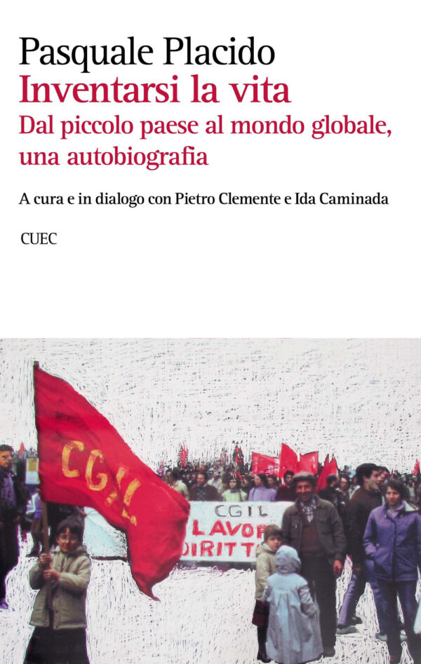 Libro Inventarsi la vita. Dal piccolo paese al mondo globale