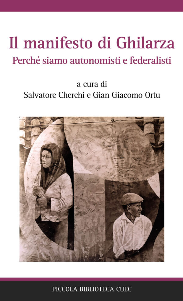 Libro manifesto di Ghilarza. Perché siamo autonomisti e federalisti di  - ean 9788893860826 - CUEC Editrice