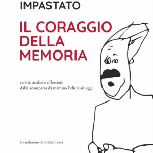 Libro coraggio della memoria. Scritti