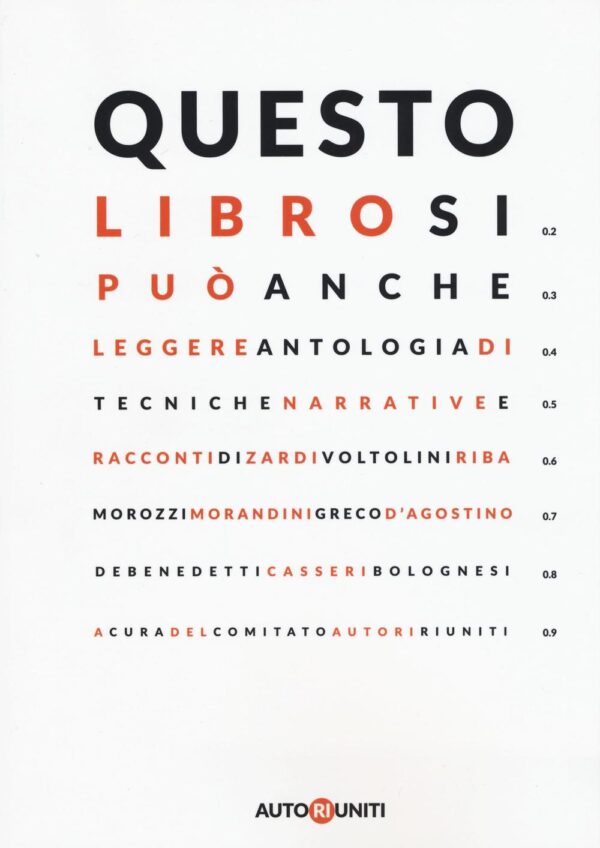 Libro Questo libro si può anche leggere. Antologia di tecniche narrative e racconti di  - ean 9788894154900 - Autori Riuniti