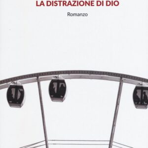 Libro distrazione di Dio di Alessio Cuffaro - ean 9788894154931 - Autori Riuniti