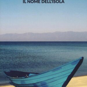 Libro nome dell'isola di Fabio Greco - ean 9788894154986 - Autori Riuniti