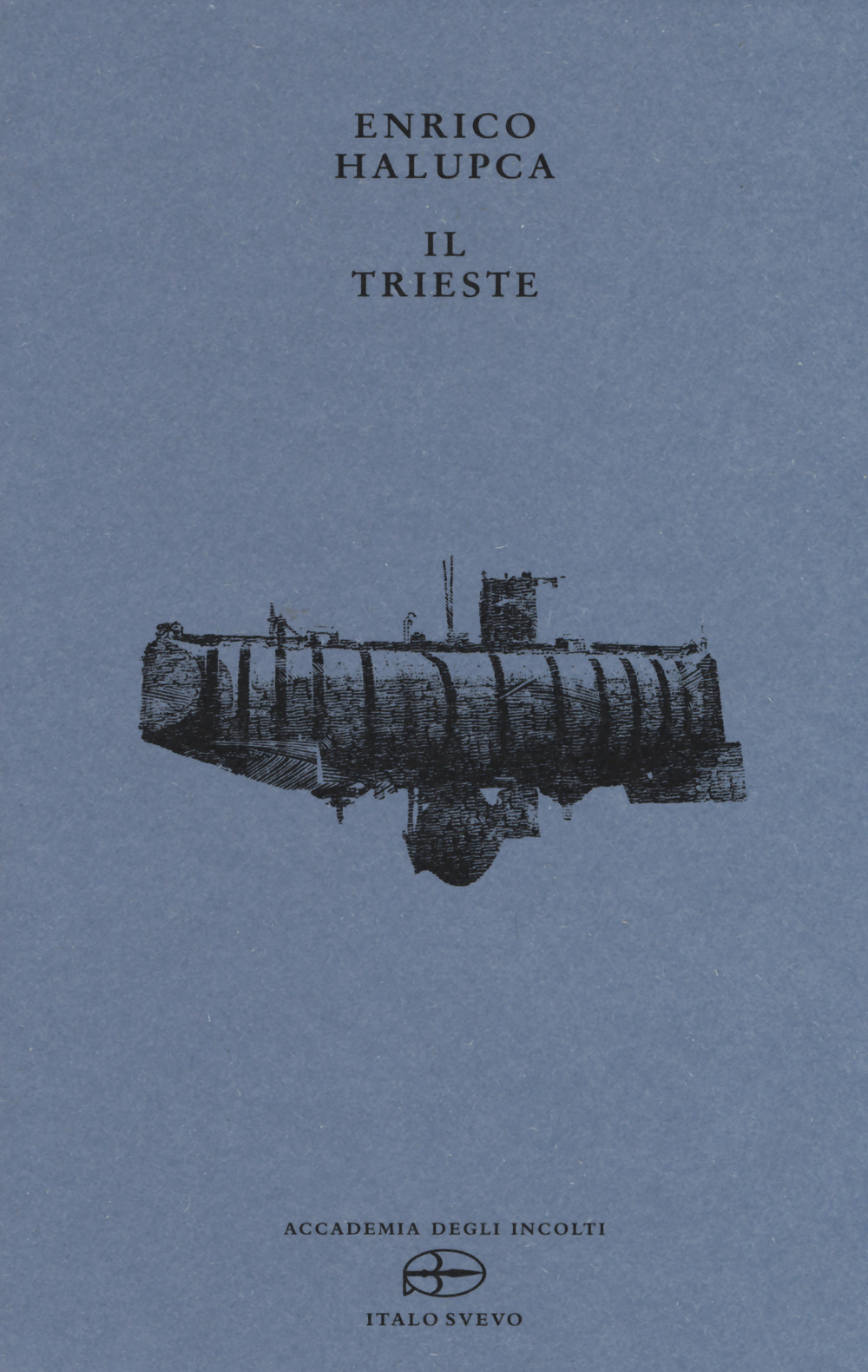 Libro Trieste di Enrico Halupca - ean 9788894359435 - Italo Svevo