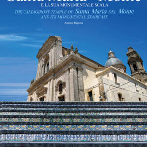 Libro tempio calatino di Santa Maria del Monte e la sua scala monumentale di Antonino Ragona - ean 9788894403206 - Artemide (Caltagirone)