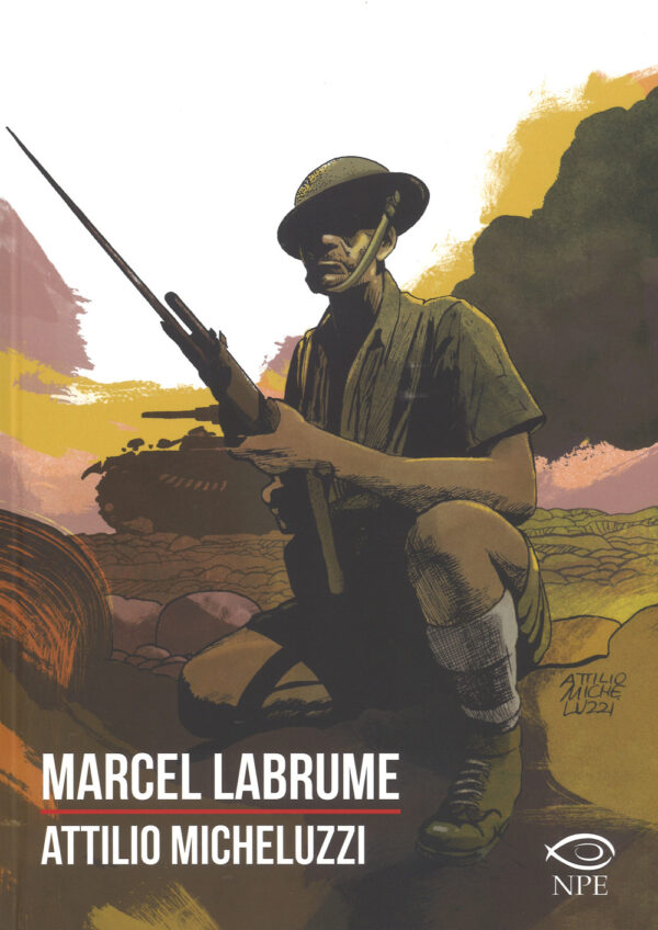 Libro Marcel Labrume di Attilio Micheluzzi - ean 9788894818215 - Edizioni NPE