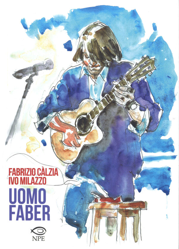 Libro Uomo Faber di Fabrizio Càlzia; Ivo Milazzo - ean 9788894818239 - Edizioni NPE