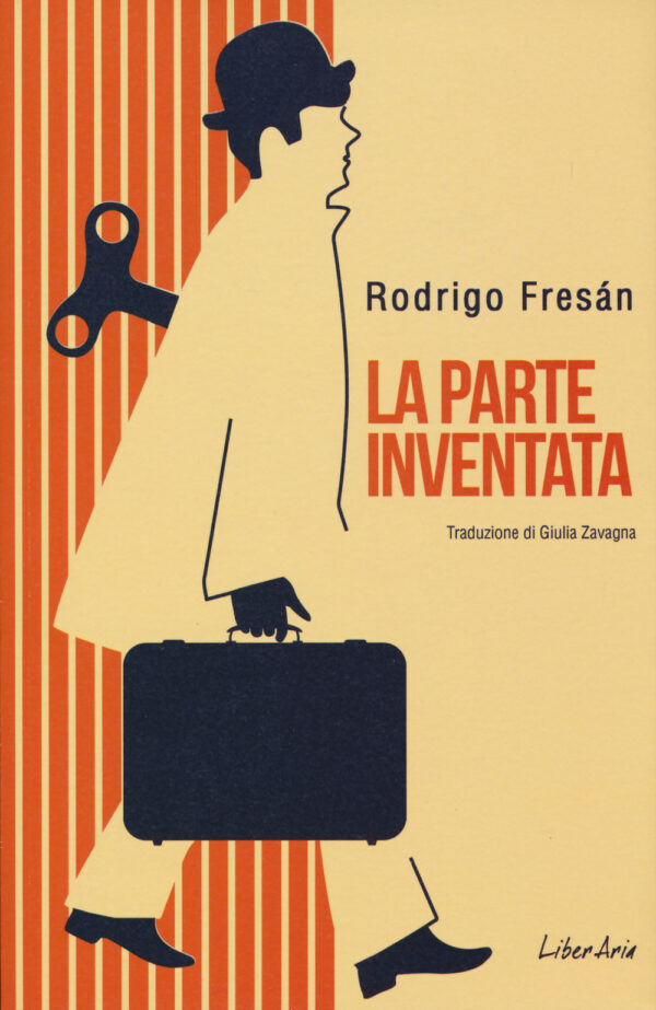 Libro parte inventata di Rodrigo Fresán - ean 9788894922141 - LiberAria Editrice