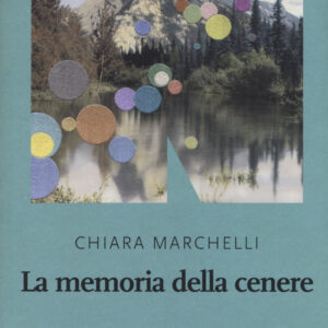 Libro memoria della cenere di Chiara Marchelli - ean 9788894938166 - NN Editore