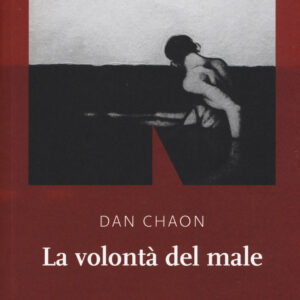 Libro volontà del male di Dan Chaon - ean 9788894938302 - NN Editore