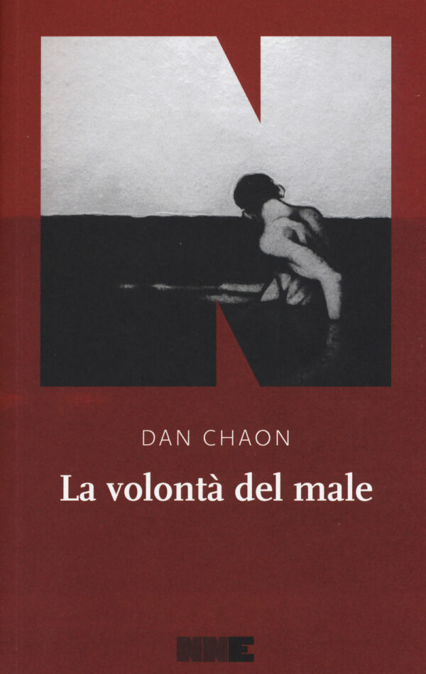 Libro volontà del male di Dan Chaon - ean 9788894938302 - NN Editore