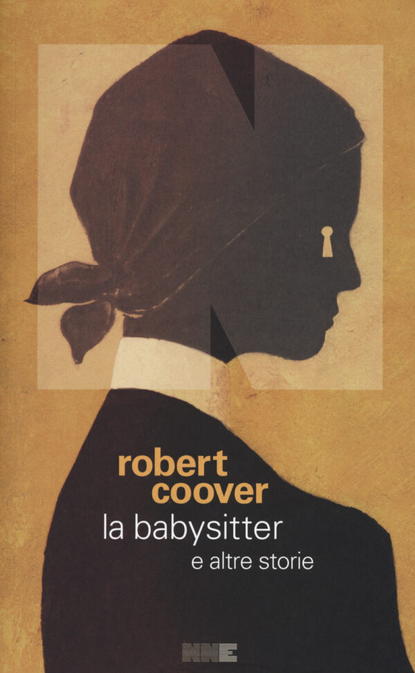 Libro babysitter e altre storie di Robert Coover - ean 9788894938326 - NN Editore