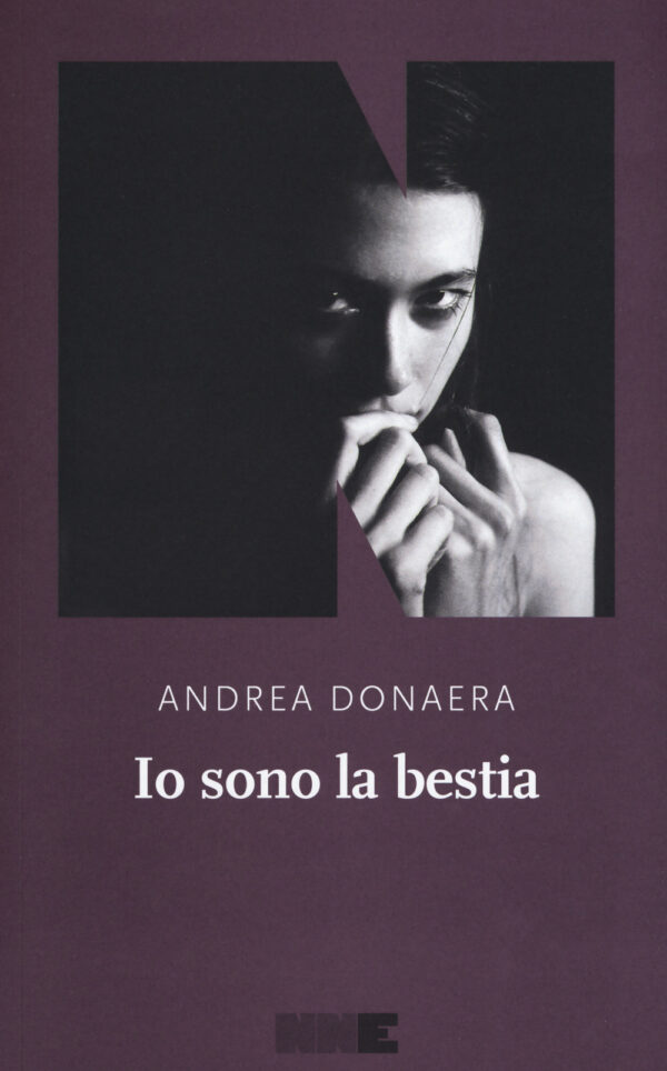 Libro Io sono la bestia di Andrea Donaera - ean 9788894938463 - NN Editore