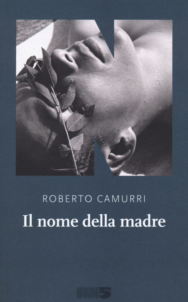 Libro nome della madre di Roberto Camurri - ean 9788894938661 - NN Editore