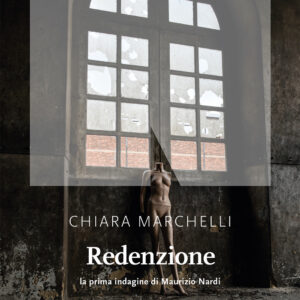 Libro Redenzione. La prima indagine di Maurizio Nardi di Chiara Marchelli - ean 9788894938753 - NN Editore