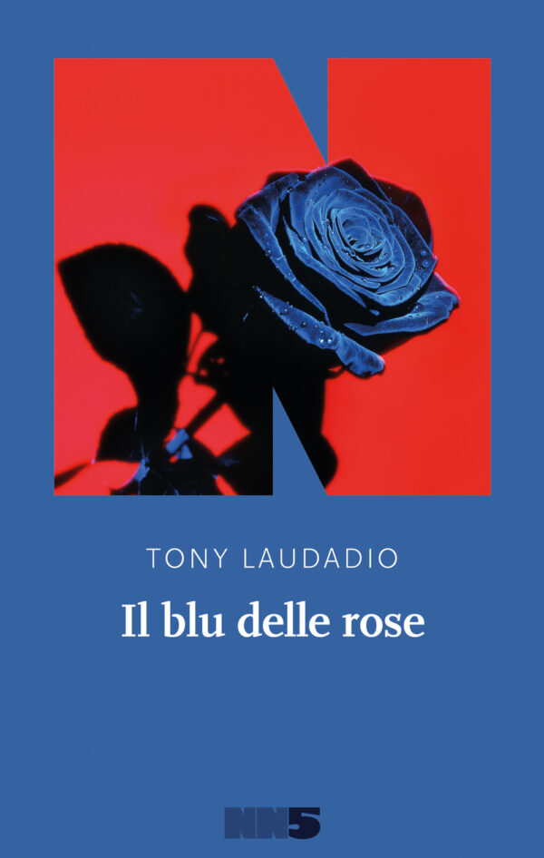 Libro blu delle rose di Tony Laudadio - ean 9788894938821 - NN Editore