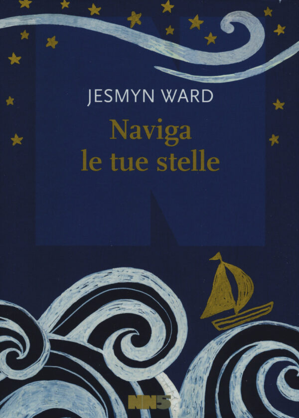Libro Naviga le tue stelle di Jesmyn Ward - ean 9788894938845 - NN Editore