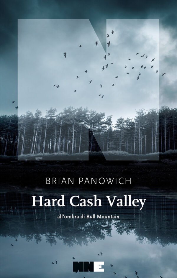 Libro Hard Cash Valley. All'ombra di Bull Mountain di Brian Panowich - ean 9788894938951 - NN Editore
