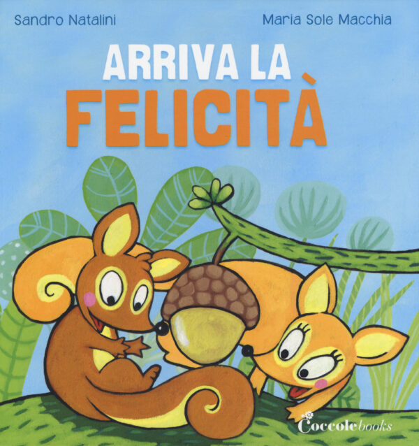 Libro Arriva la felicità di Sandro Natalini - ean 9788894970098 - Coccole Books