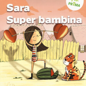 Libro Sara super bambina di Daniela Valente - ean 9788894970302 - Coccole Books