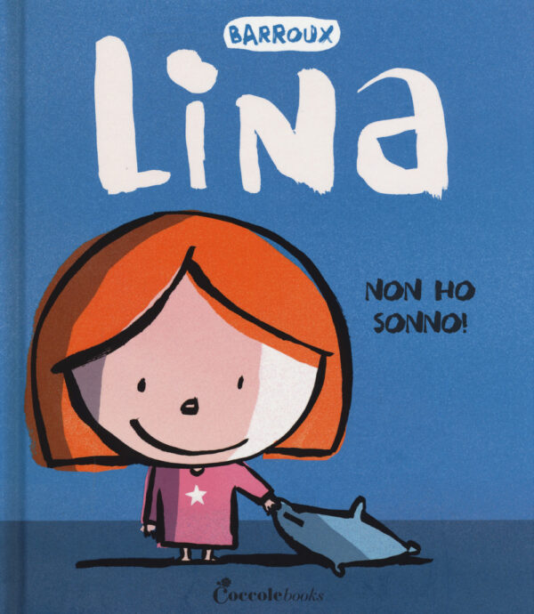 Libro Non ho sonno! Lina di Barroux - ean 9788894970340 - Coccole Books
