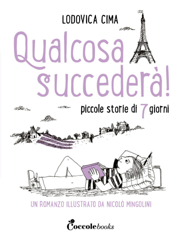 Libro Qualcosa succederà! Piccole storie di 7 giorni di Lodovica Cima - ean 9788894970487 - Coccole Books