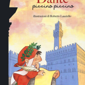Libro Dante piccino piccino di Anna Lavatelli - ean 9788894970692 - Coccole Books
