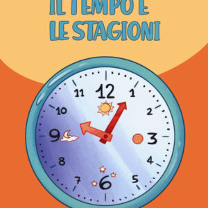 Libro tempo e le stagioni di Daniela Valente - ean 9788894970739 - Coccole Books