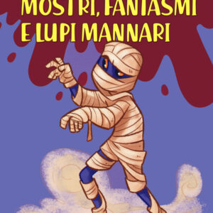 Libro Mostri fantasmi e lupo mannari di Daniela Valente - ean 9788894970753 - Coccole Books