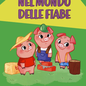 Libro Nel mondo delle fiabe di Daniela Valente - ean 9788894970760 - Coccole Books