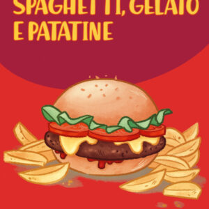 Libro Spaghetti gelato e patatine di Daniela Valente - ean 9788894970777 - Coccole Books