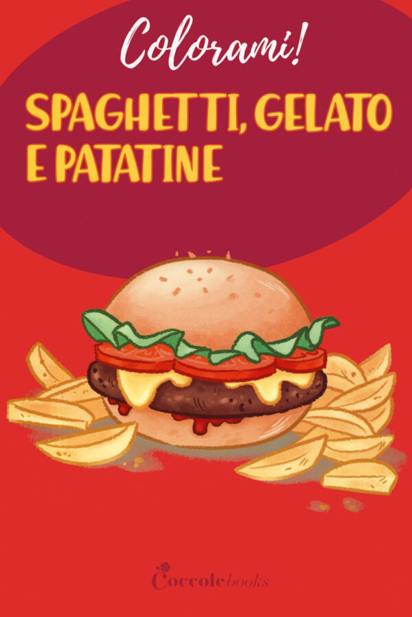 Libro Spaghetti gelato e patatine di Daniela Valente - ean 9788894970777 - Coccole Books