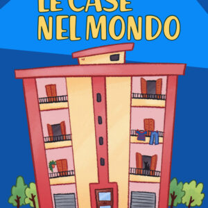Libro case nel mondo di Daniela Valente - ean 9788894970784 - Coccole Books