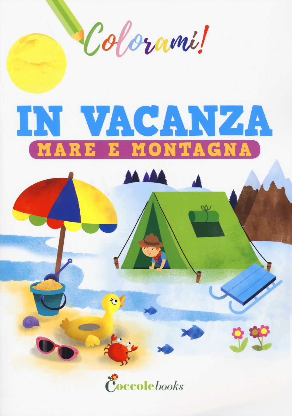 Libro In vacanza mare e montagna di Silvia Colombo - ean 9788894970951 - Coccole Books