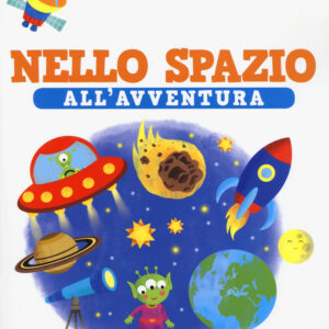 Libro Nello spazio all'avventura di Silvia Colombo - ean 9788894970982 - Coccole Books