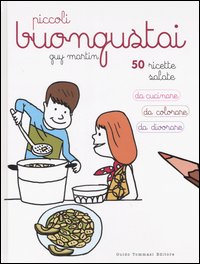 Libro Piccoli buongustai di Guy Martin - ean 9788895092195 - Guido Tommasi Editore-Datanova