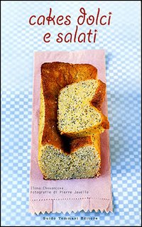 Libro Cakes dolci e salati di Ilona Chovancova; Pierre Javelle - ean 9788895092201 - Guido Tommasi Editore-Datanova